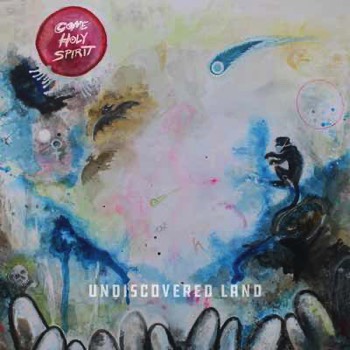  Come Holy Spirit - Undiscovered Lands  (Mastered for Vinyl) 