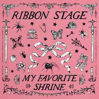  Ribbon Stage - My Favorite Shine (Mastered for Download/Streaming & Vinyl) 