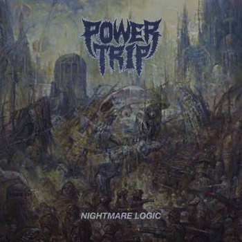 Power Trip - Nightmare Logic (Mastered for Vinyl)