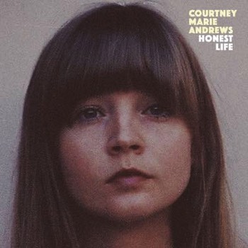 Courtney Marie Andrews - Honest Life (Mastered for Download/CD & Vinyl)