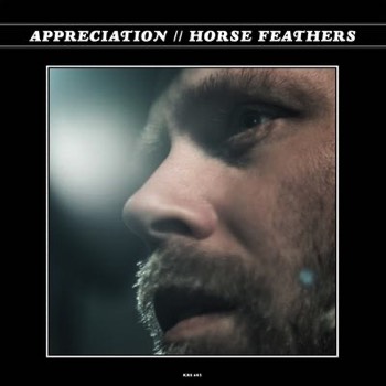  Horse Feathers - Appreciation (Mastered for Download/CD & Vinyl) 