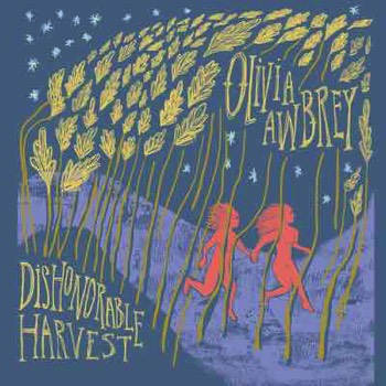  Olivia Awbrey - Dishonorable Harvest (Mastered for Download/CD & Vinyl) 