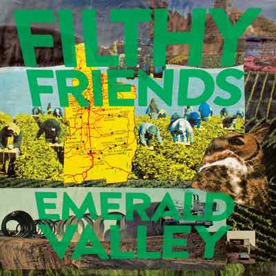 Filthy Friends - Emerald Valley (Mastered for Download/CD & Vinyl)