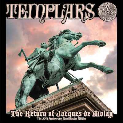 Templars - The Return Of Jaques De Molay (Mastered for Download/CD & Vinyl)