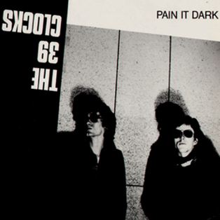 39 Clocks - Paint It Dark (Mastered for Vinyl)